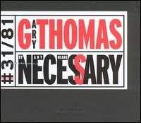 Gary Thomas - By Any Means Necessary lyrics