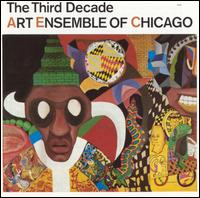 The Art Ensemble of Chicago - The Third Decade lyrics