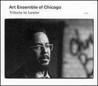 The Art Ensemble of Chicago - Tribute to Lester lyrics