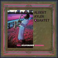 Albert Ayler - The Hilversum Session lyrics