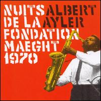 Albert Ayler - Fondation Maeght Nights, Vol. 1 [live] lyrics