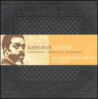 Albert Ayler - Holy Ghost: Rare & Unissued Recordings (1962-70) lyrics