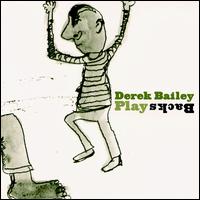 Derek Bailey - Play Backs lyrics