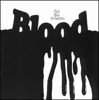 Paul Bley - Blood lyrics