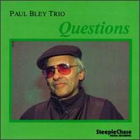 Paul Bley - Questions lyrics