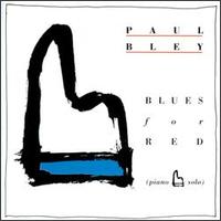 Paul Bley - Blues for Red lyrics