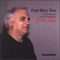 Paul Bley - If We May lyrics