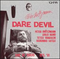 Peter Brtzmann - Dare Devil [live] lyrics