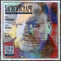Peter Brtzmann - Sacred Scrape/Secret Response [live] lyrics