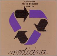 Peter Brtzmann - Medicina lyrics