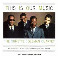 Ornette Coleman - This Is Our Music lyrics