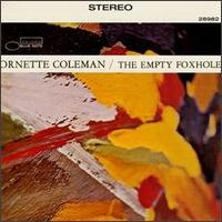 Ornette Coleman - The Empty Foxhole lyrics