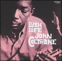 John Coltrane - Lush Life lyrics
