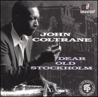 John Coltrane - Dear Old Stockholm lyrics
