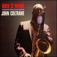 John Coltrane - Kulu Se Mama lyrics