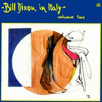 Bill Dixon - In Italy, Vol. 2 lyrics