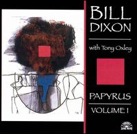 Bill Dixon - Papyrus, Vol. 1 lyrics