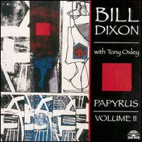 Bill Dixon - Papyrus, Vol. 2 lyrics