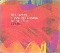 Bill Dixon - Opium lyrics