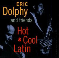 Eric Dolphy - Hot & Cool Latin lyrics