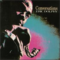 Eric Dolphy - Conversations lyrics