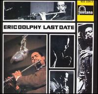 Eric Dolphy - Last Date lyrics