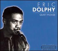 Eric Dolphy - Quiet, Please lyrics