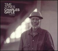 Charles Gayle - Time Zones lyrics