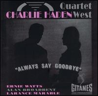 Charlie Haden - Always Say Goodbye lyrics