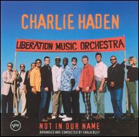 Charlie Haden - Not in Our Name lyrics