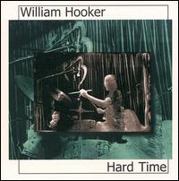 William Hooker - Hard Time [live] lyrics