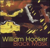 William Hooker - Black Mask lyrics