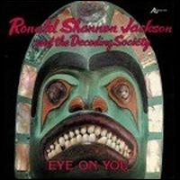 Ronald Shannon Jackson - Eye on You lyrics