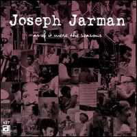 Joseph Jarman - As If It Were the Seasons lyrics