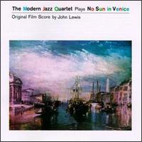 The Modern Jazz Quartet - No Sun in Venice lyrics