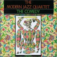 The Modern Jazz Quartet - The Comedy lyrics