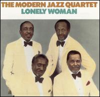 The Modern Jazz Quartet - Lonely Woman lyrics