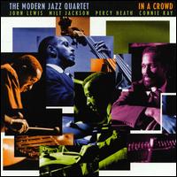 The Modern Jazz Quartet - In a Crowd [live] lyrics