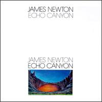 James Newton - Echo Canyon lyrics