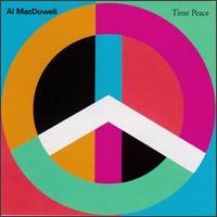 Al Macdowell - Time Peace lyrics