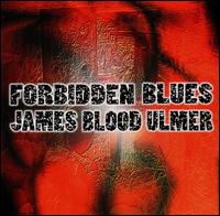 James Blood Ulmer - Forbidden Blues lyrics