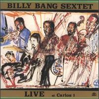 Billy Bang - Live at Carlos 1 lyrics