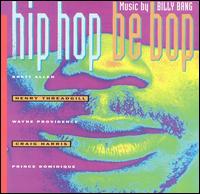 Billy Bang - Hip Hop Be Bop lyrics