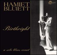 Hamiet Bluiett - Birthright [live] lyrics