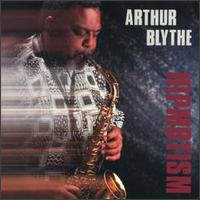 Arthur Blythe - Hipmotism lyrics
