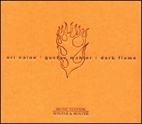 Uri Caine - Dark Flame lyrics