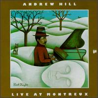 Andrew Hill - Live at Montreux lyrics