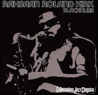 Rahsaan Roland Kirk - Blacknuss lyrics