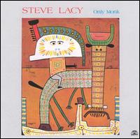 Steve Lacy - Only Monk lyrics