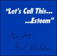 Steve Lacy - Let's Call This...Esteem [live] lyrics